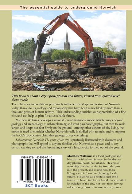 Subterranean Norwich: The grain of the city (Back Cover)